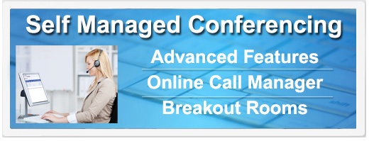 Self Managed Conferencing - Advanced Features | Online Call Manager | Breakout Rooms