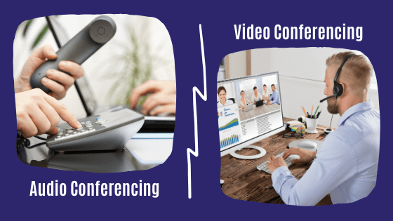 Audio Conferencing and Video Conferencing