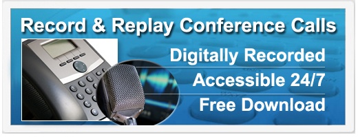 Record and Replay Conference Calls | Digitally Recorded | Accessible 24/7 | Free Download