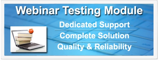Webinar Testing Module | Dedicated Support | Complete Solution | Quality & Reliability